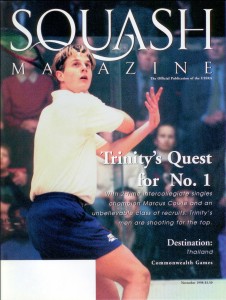 In November 1998 Squash Magazine first put a Trinity player on its cover when James Zug reported on the Bantam's chances to win their first national squash title. No Sports Illustrated jinx here: since that issue came out, Trinity has not lost a match, totaling 224 consecutive wins, a college sports record. 